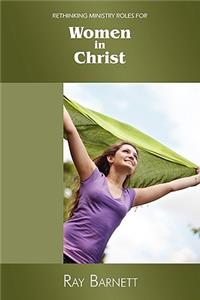 Rethinking ministry roles for women in Christ
