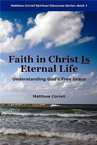Faith in Christ is Eternal life