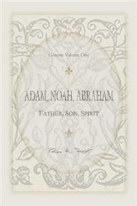 Adam, Noah, Abraham