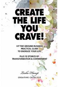 Create the Life You Crave!