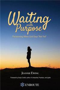 Waiting with Purpose