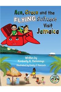 Ace, Grace, and the Flying Suitcase Visit Jamaica