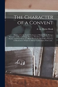 The Character of a Convent [microform]