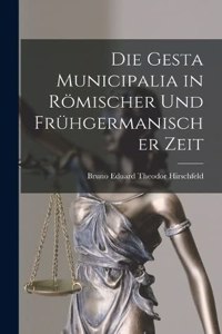 Gesta Municipalia in Römischer Und Frühgermanischer Zeit