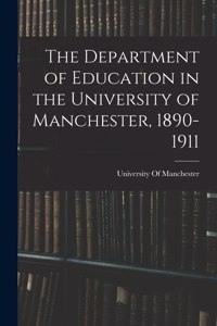 The Department of Education in the University of Manchester, 1890-1911