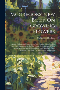 Mcgregors' New Book On Growing Flowers