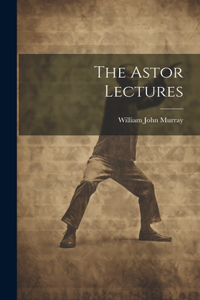 Astor Lectures