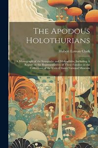 The Apodous Holothurians