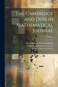 Cambridge and Dublin Mathematical Journal; Volume 4