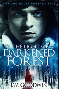 By The Light of a Darkened Forest