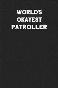 World's Okayest Patroller