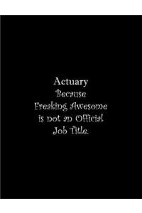 Actuary Because Freaking Awesome is not an Official Job Title