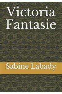 Victoria Fantasie