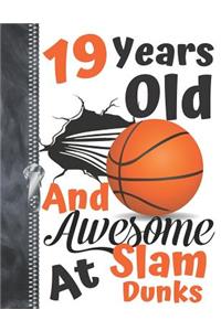 19 Years Old And Awesome At Slam Dunks