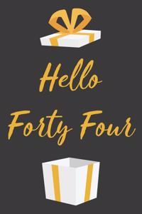 Hello Forty Four