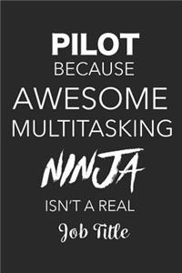 Pilot Because Awesome Multitasking Ninja Isn't A Real Job Title