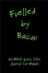 Fuelled by Bacon 14 Week Keto Diet Journal for Women