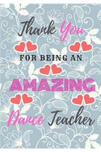 Thank You For Being An Amazing Dance Teacher
