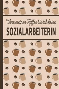Ohne meinen Kaffee bin ich keine Sozialarbeiterin