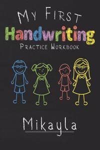 My first Handwriting Practice Workbook Mikayla