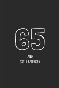 65 and still a virgin