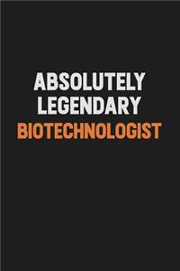 Absolutely Legendary Biotechnologist