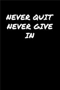 Never Quit Never Give In