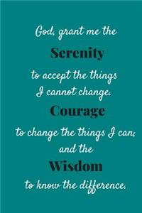 God Grant Me The Serenity To Accept The Things I Cannot Change