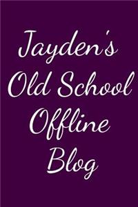 Jayden's Old School Offline Blog