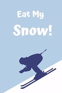 Eat My Snow
