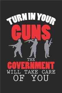 Turn In Your Guns the Government will take care of you