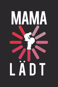 Mama lädt