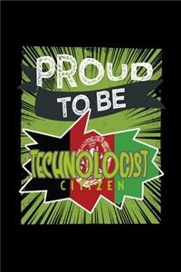 Proud to be technologist citizen