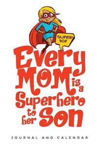 Every Mom Is a Superhero to Her Son