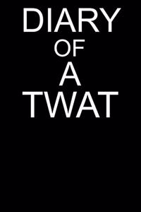 Diary of a Twat