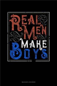 Real Men Make Boys