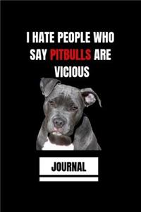 I Hate People Who Say Pitbull Are Vicious- Journal