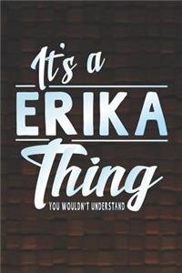 It's a Erika Thing You Wouldn't Understand