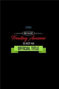 CEO Because Freaking Awesome Is Not an Official Title