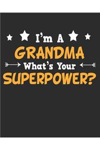 I'm a Grandma What's Your Superpower