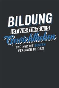 Bildung ist wichtiger als Gewichtheben