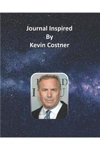 Journal Inspired by Kevin Costner