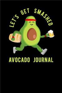 Lets Get Smashed Avocado Journal