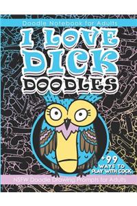 Doodle Notebook for Adults I Love Dick Doodles
