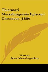 Thietmari Merseburgensis Episcopi Chronicon (1889)