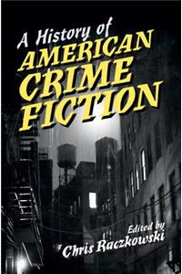 History of American Crime Fiction