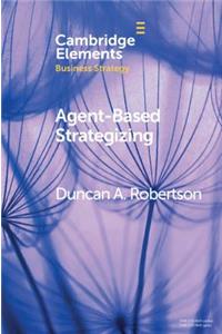 Agent-Based Strategizing