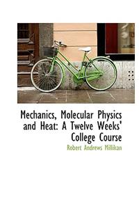 Mechanics, Molecular Physics and Heat