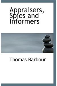 Appraisers, Spies and Informers