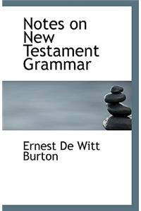 Notes on New Testament Grammar